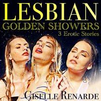 showering lesbian|Golden Waterfalls, A Lesbian Golden Showers Anthology.